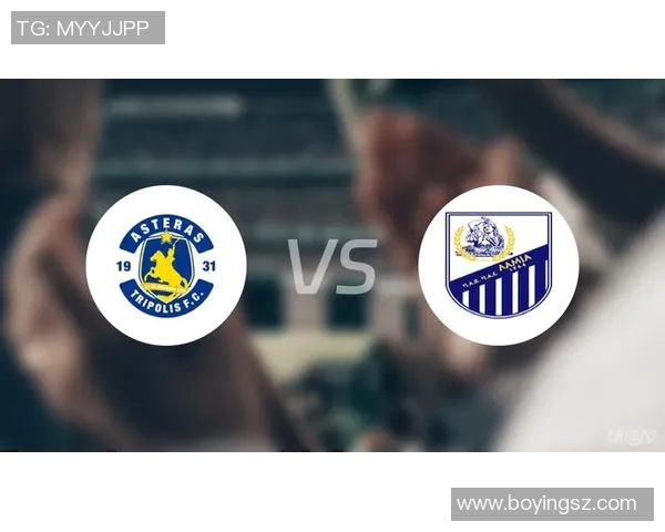 特里波利斯与拉米亚的激烈对决揭示足球战术与团队精神的完美结合 特里波利斯与拉米亚的激烈对决揭示足球战术与团队精神的完美结合